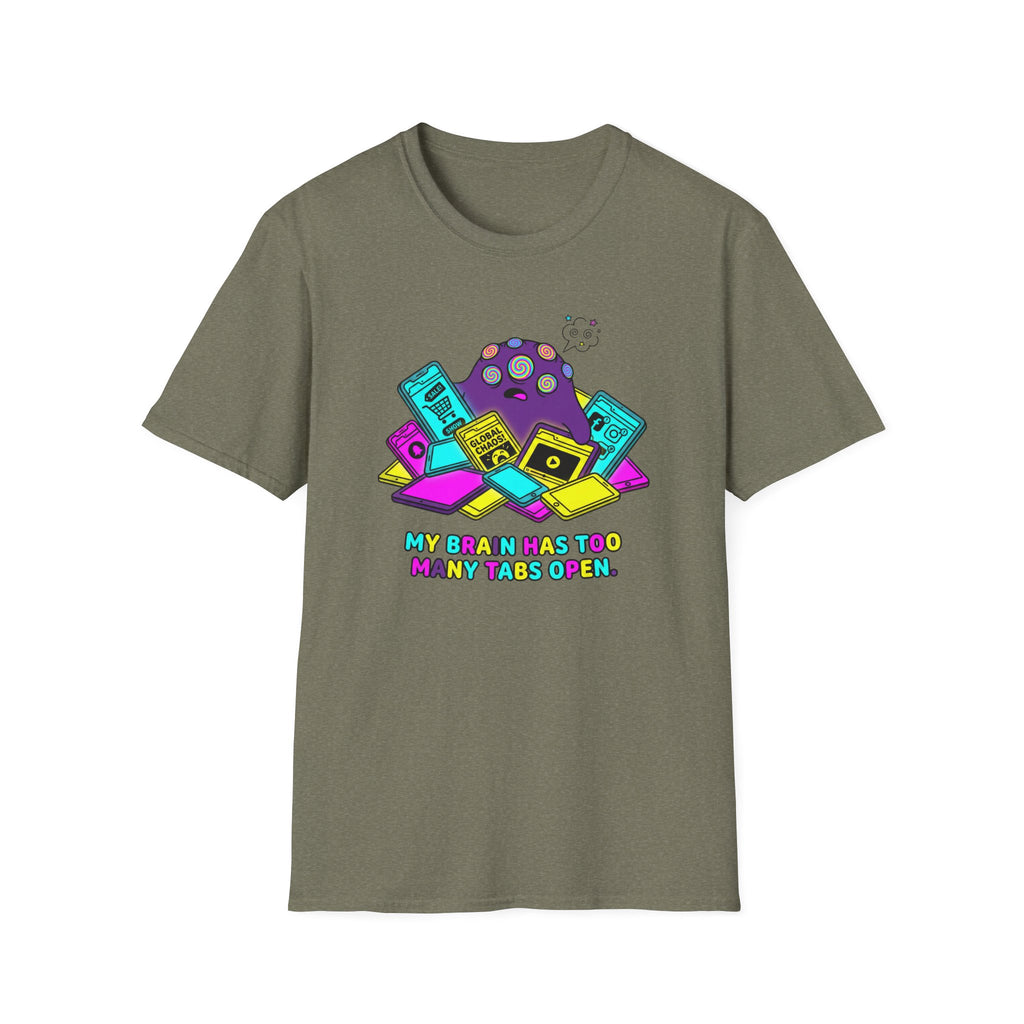My Brain Has Too Many Tabs Open T-Shirt