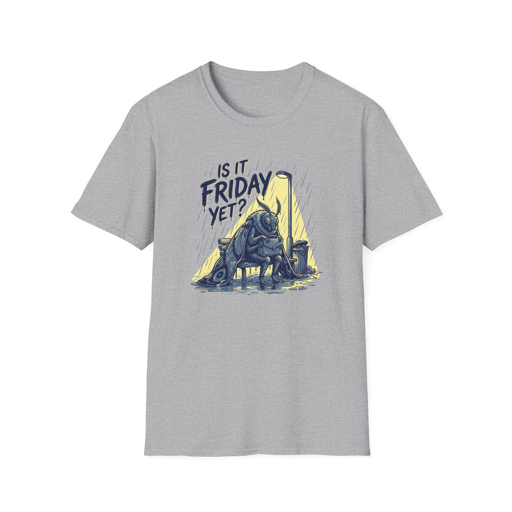 Is It Friday Yet? T-Shirt