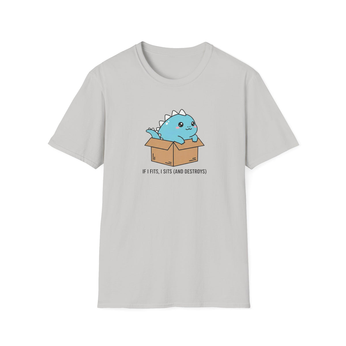 If I Fits, I Sits and Destroys T-Shirt