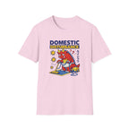 Domestic Disturbance - Always Late T-Shirt