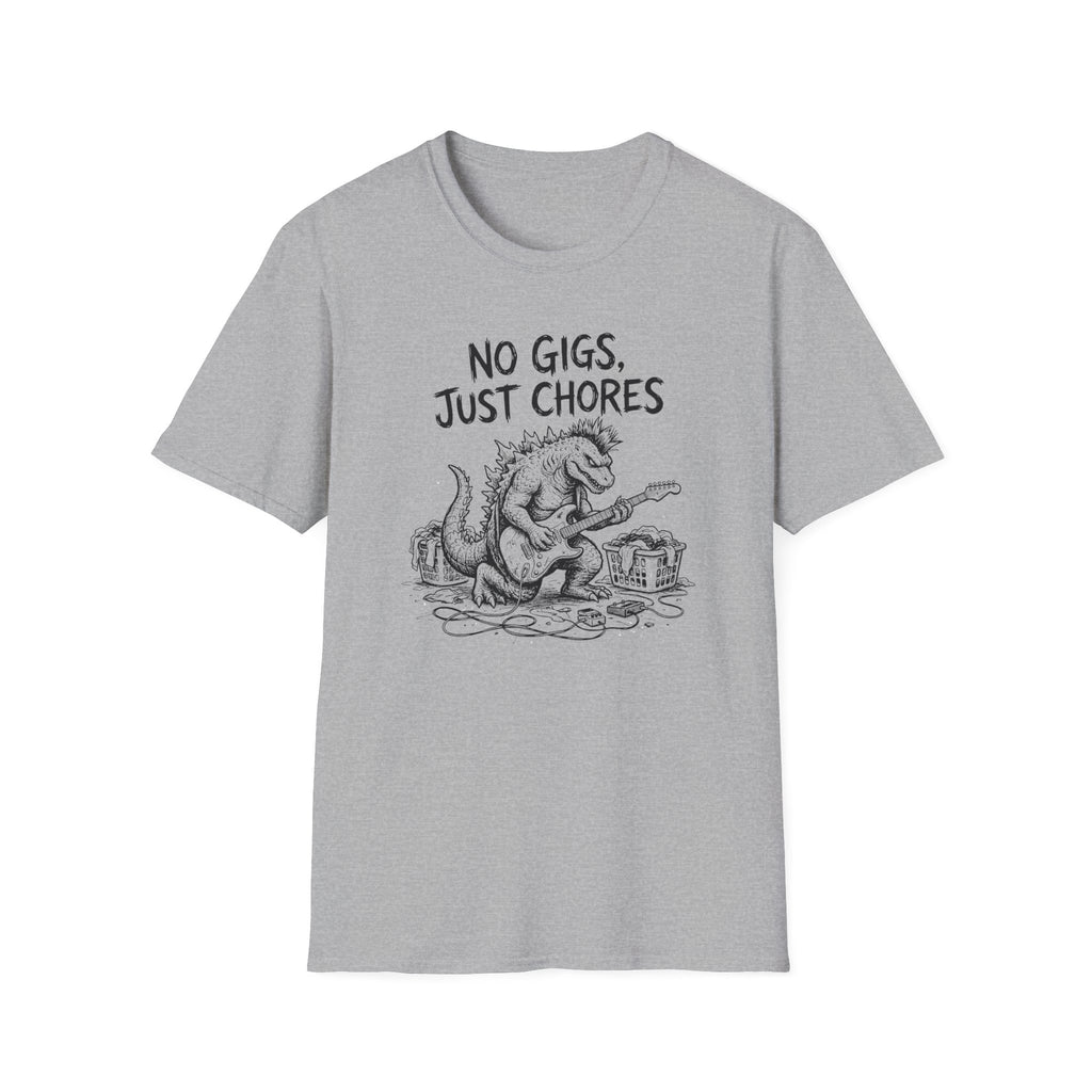No Gigs Just Chores T-Shirt