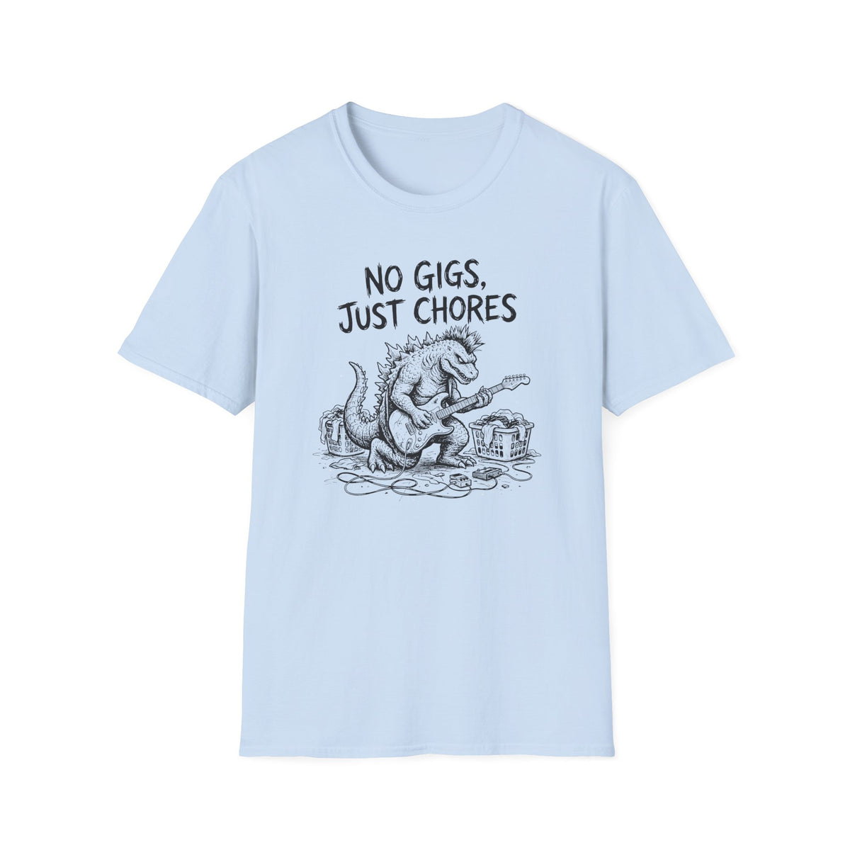 No Gigs Just Chores T-Shirt