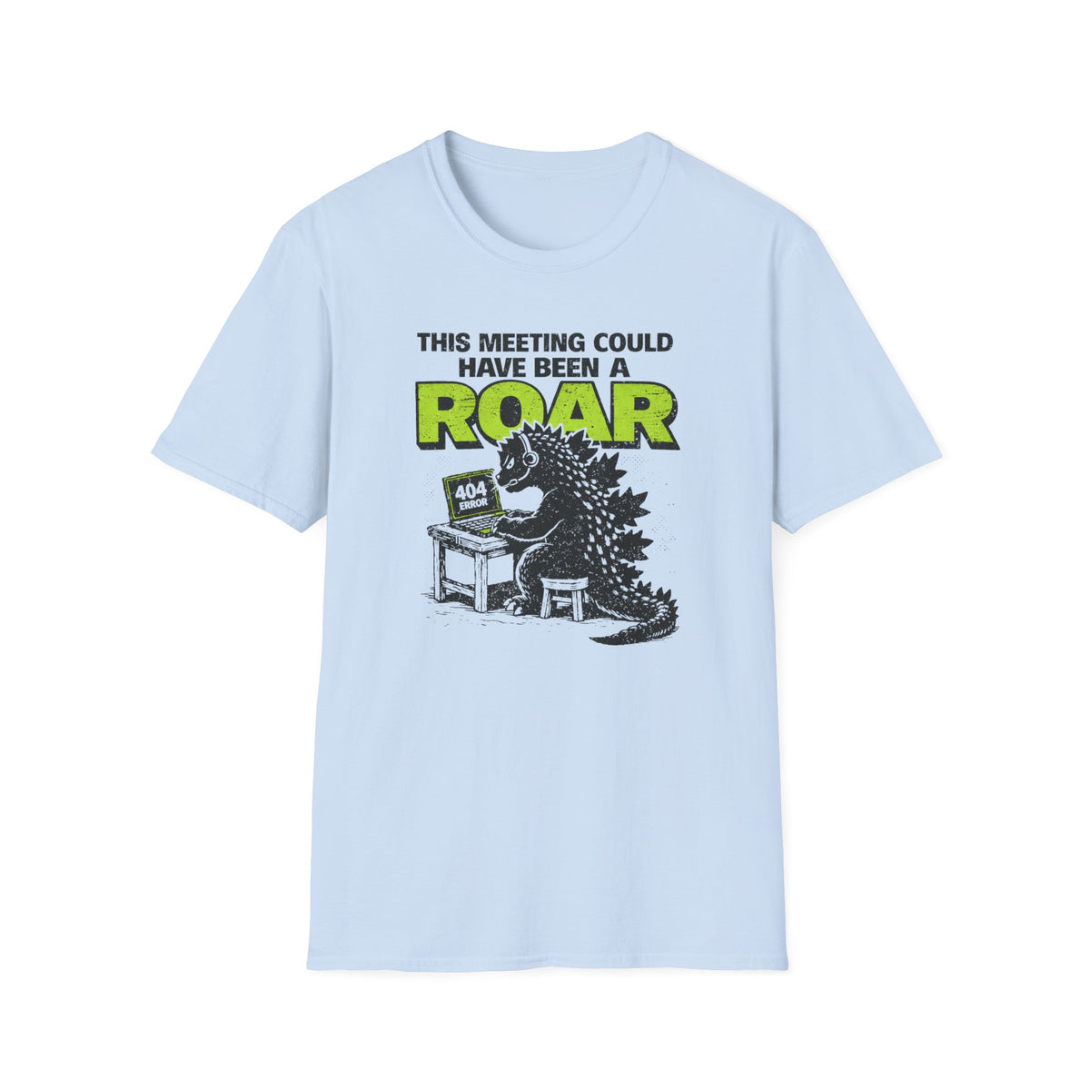 This Meeting could have been a Roar T-Shirt