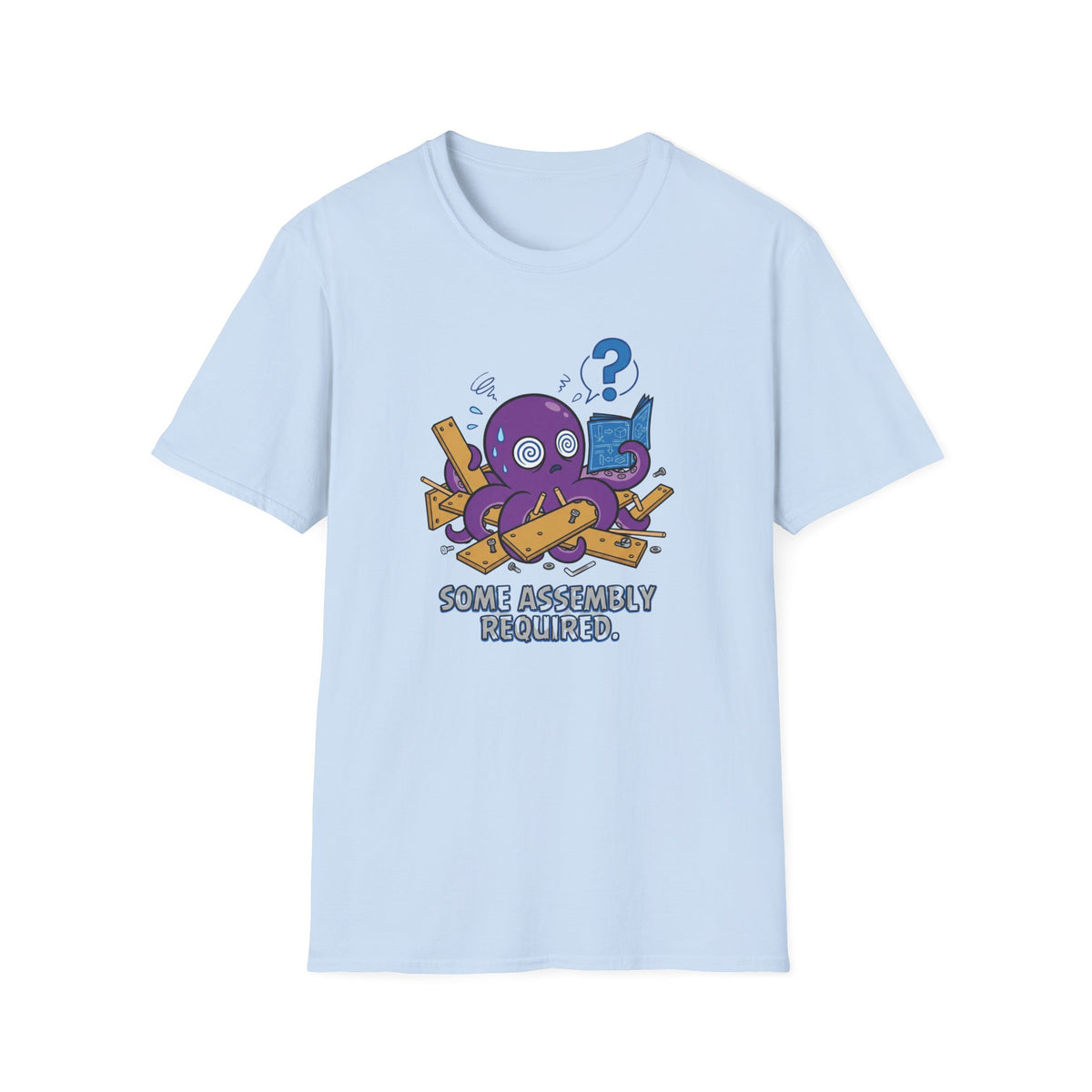 Some Assembly Required T-Shirt