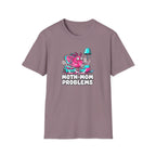 Moth Mom Problems T-Shirt