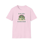 In My Shell - Be Back Never T-Shirt