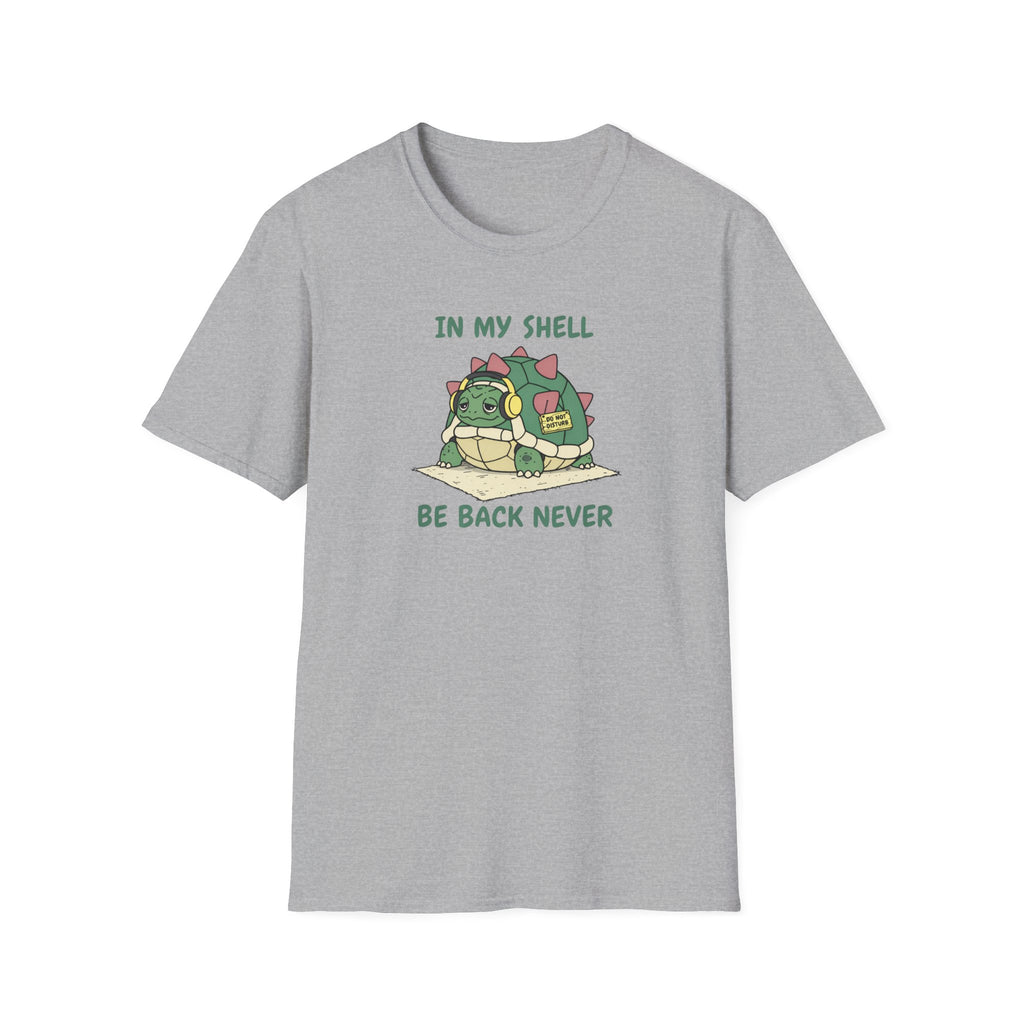 In My Shell - Be Back Never T-Shirt