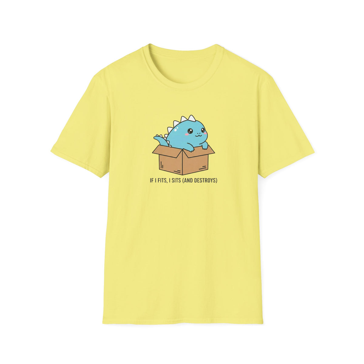 If I Fits, I Sits and Destroys T-Shirt