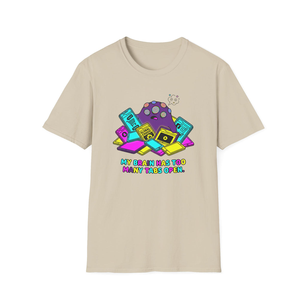 My Brain Has Too Many Tabs Open T-Shirt