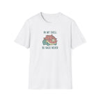 Kawaii Cute In My Shell - Be Back Never T-Shirt