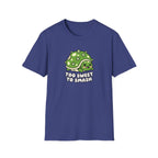 Too Sweet to Smash T-Shirt