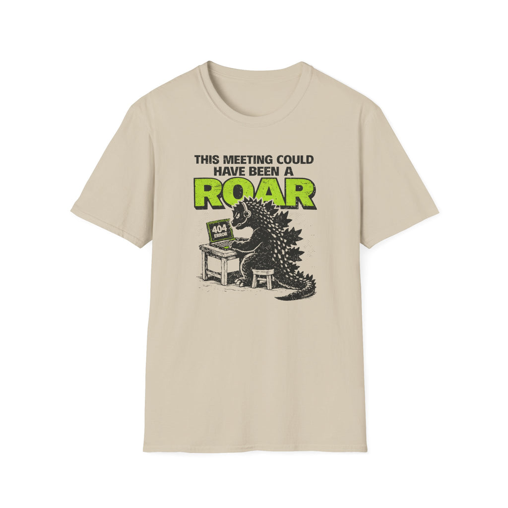 This Meeting could have been a Roar T-Shirt