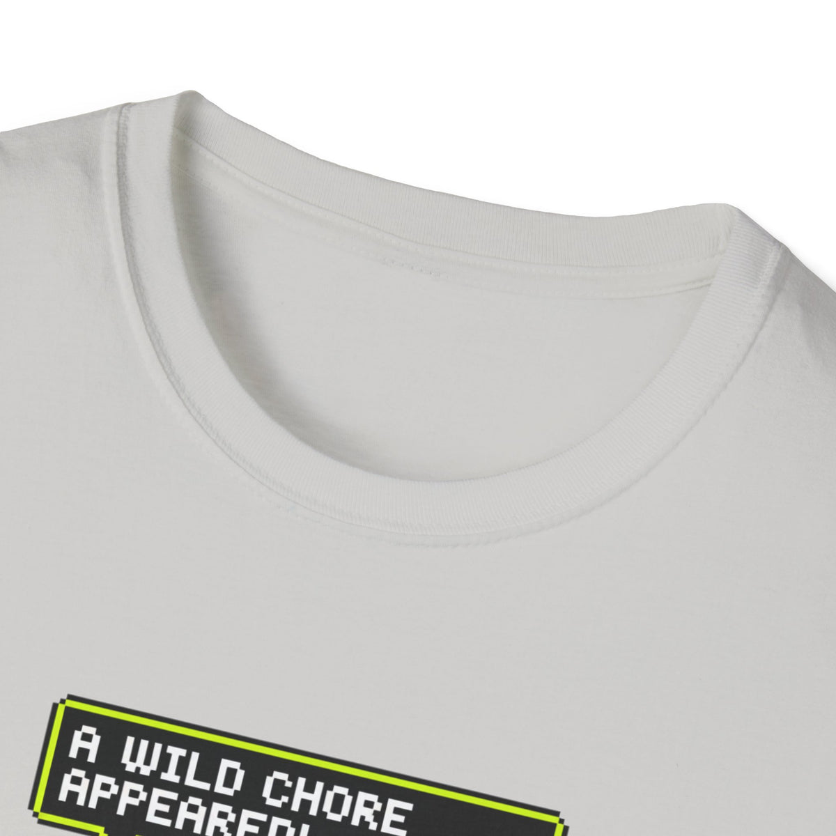 A Wild Chore T-Shirt