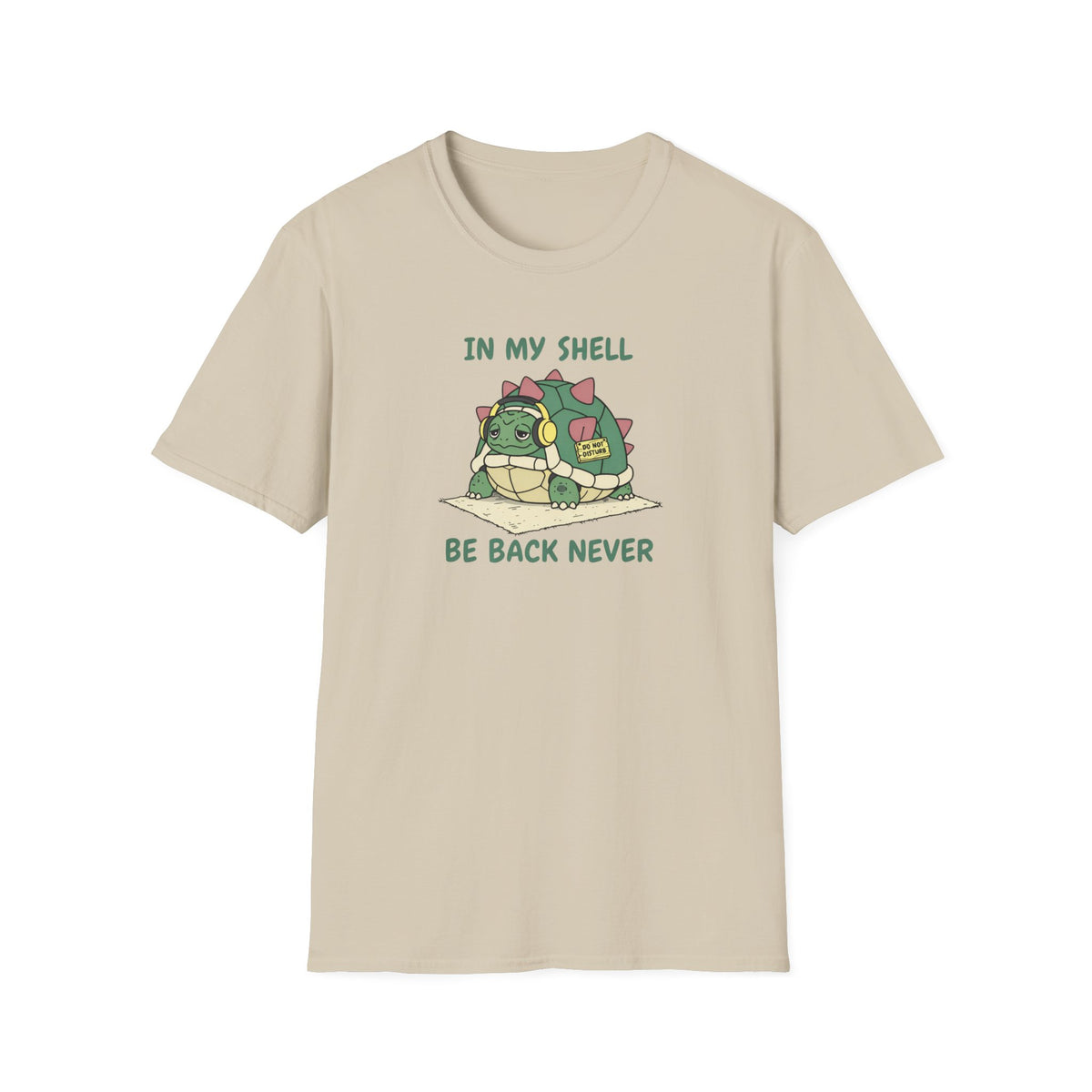 In My Shell - Be Back Never T-Shirt