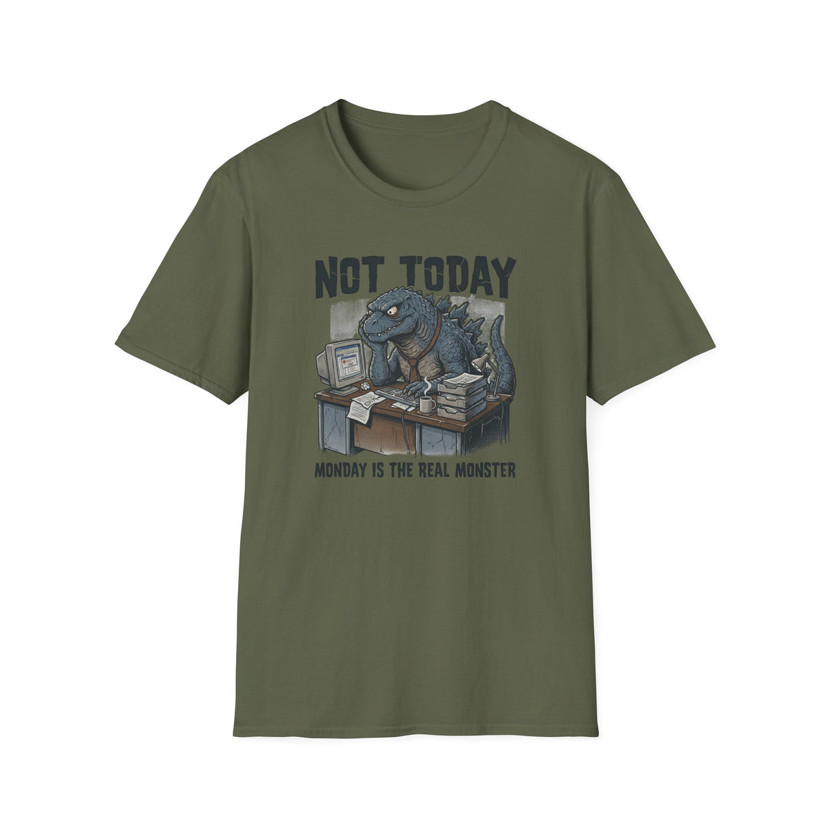 Not Today Monday is the Real Monster T-Shirt