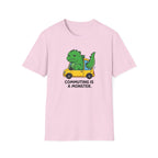 Commuting is a Monster T-Shirt