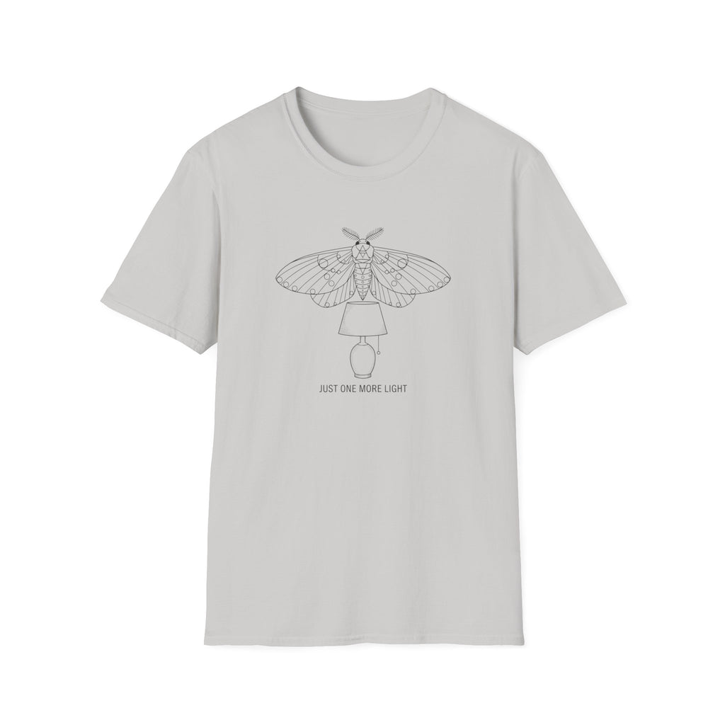 Just One More Light T-Shirt