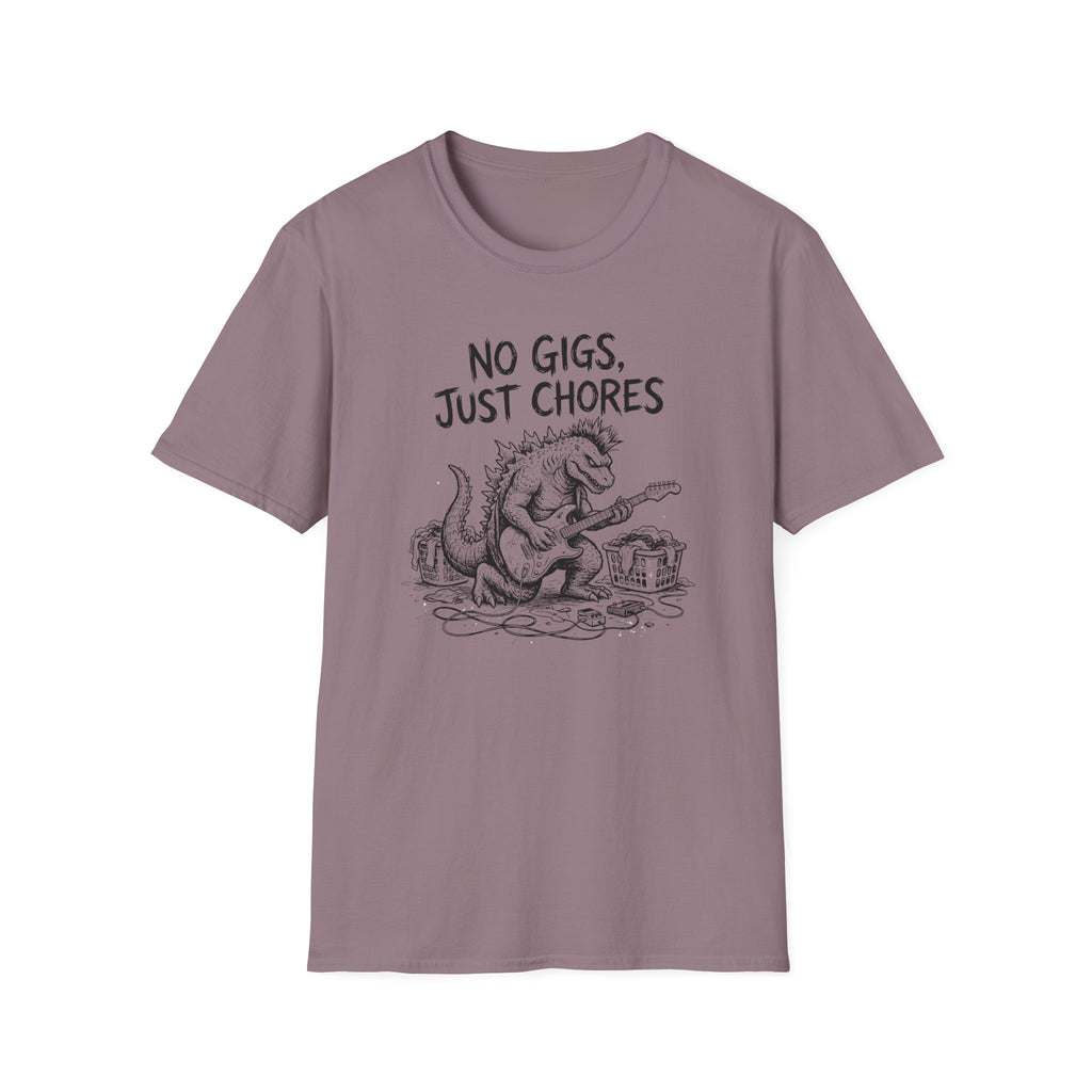 No Gigs Just Chores T-Shirt