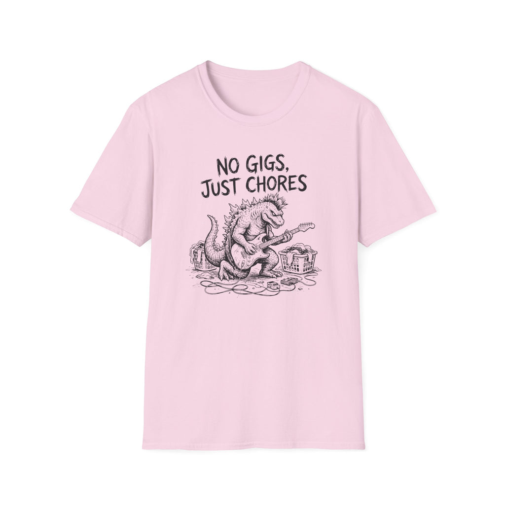 No Gigs Just Chores T-Shirt