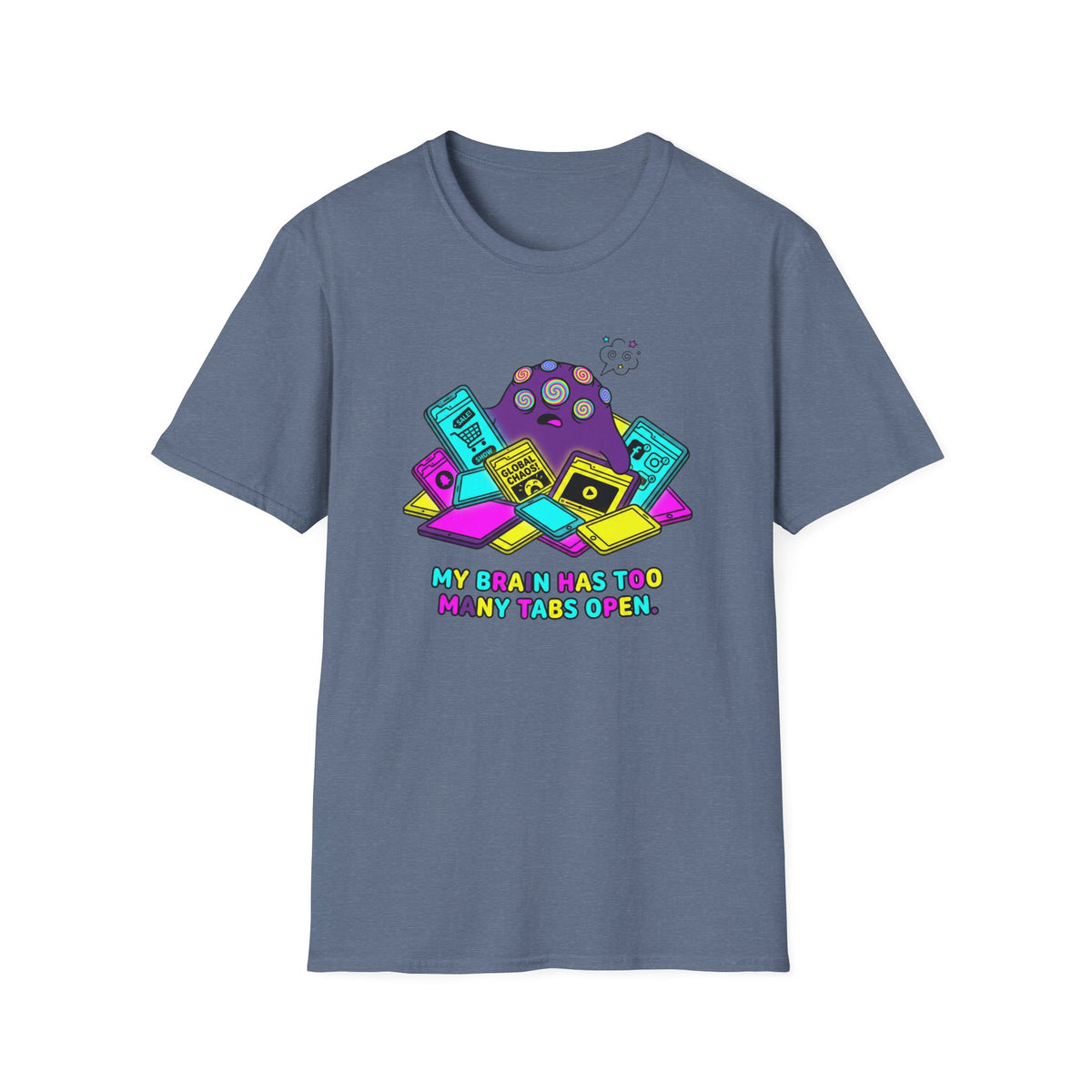 My Brain Has Too Many Tabs Open T-Shirt