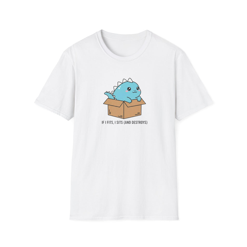 If I Fits, I Sits and Destroys T-Shirt