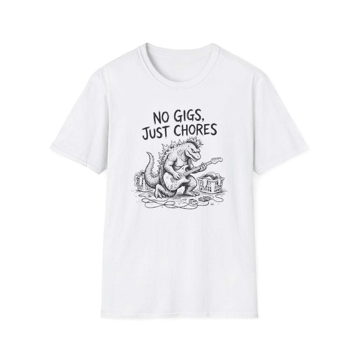 No Gigs Just Chores T-Shirt