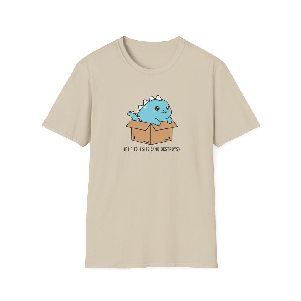 If I Fits, I Sits and Destroys T-Shirt