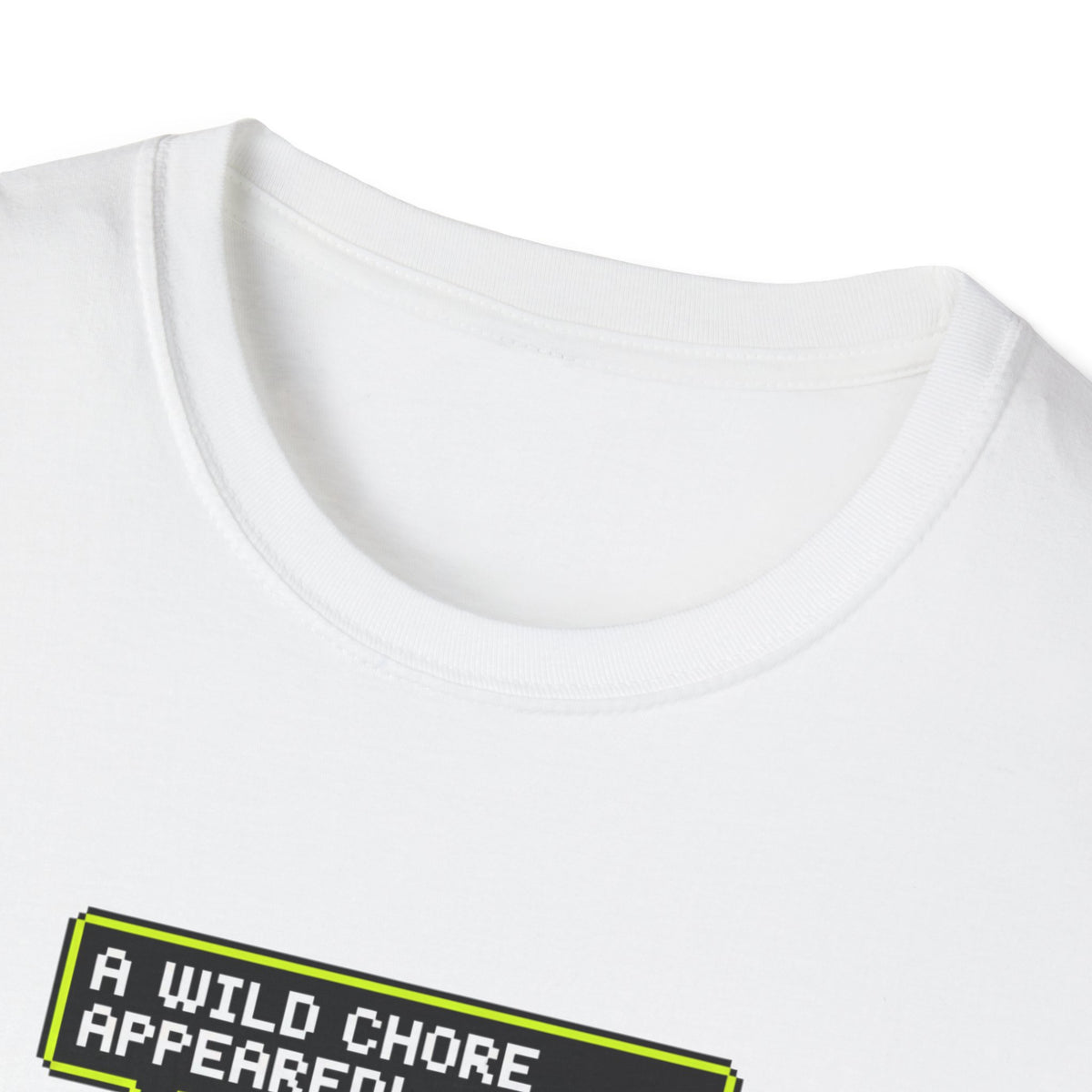A Wild Chore T-Shirt