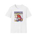 Domestic Disturbance - Always Late T-Shirt