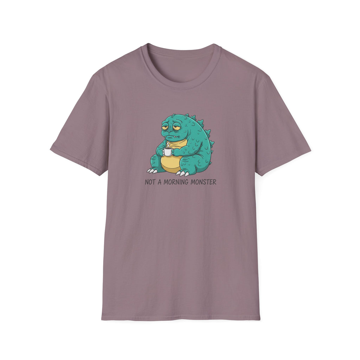 Not a Morning Monster T-Shirt