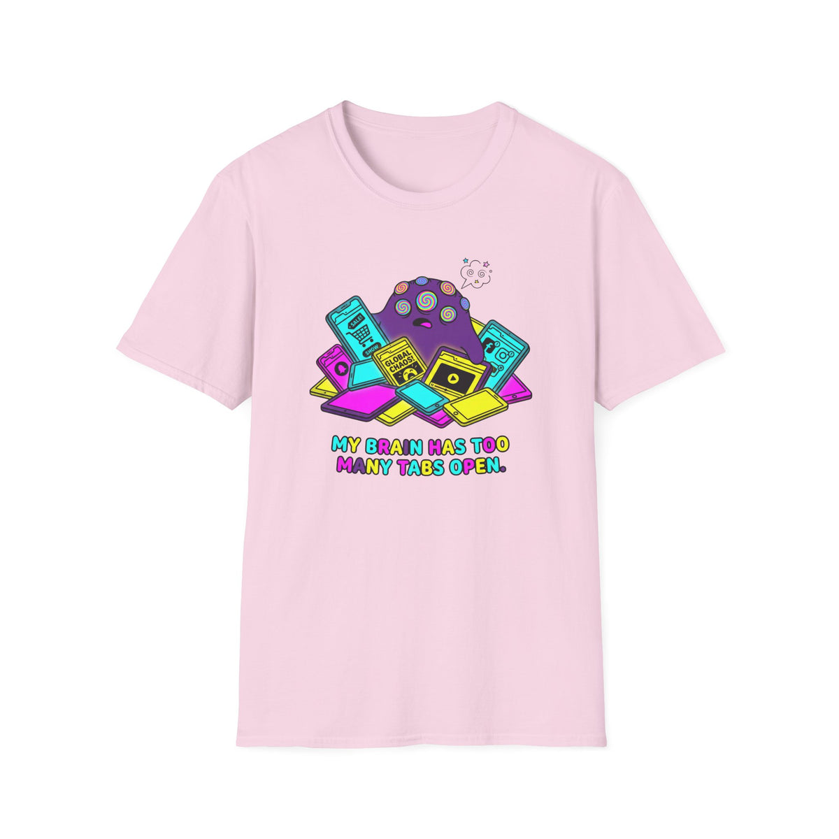 My Brain Has Too Many Tabs Open T-Shirt