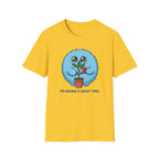 I'm Having a Great Time T-Shirt