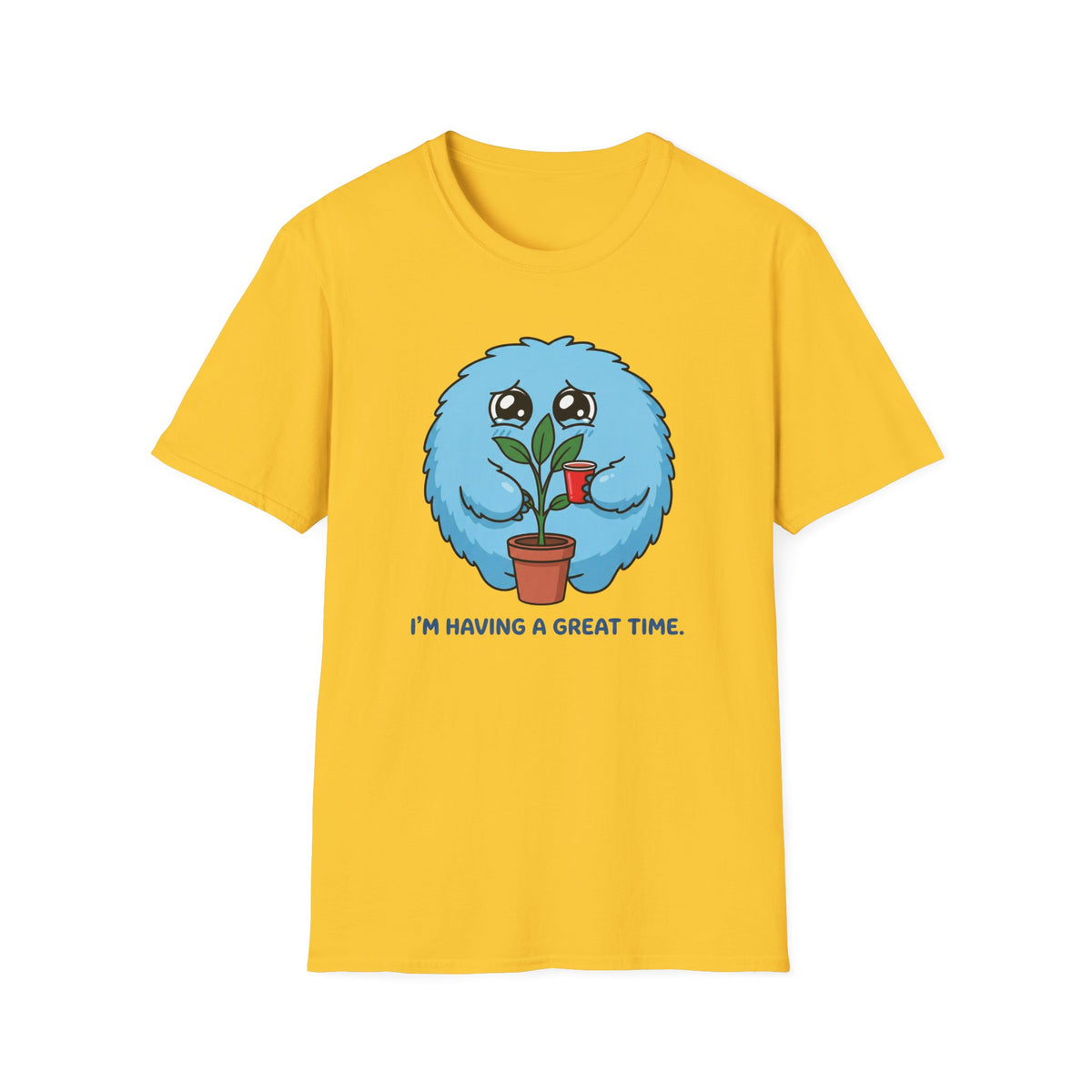 I'm Having a Great Time T-Shirt