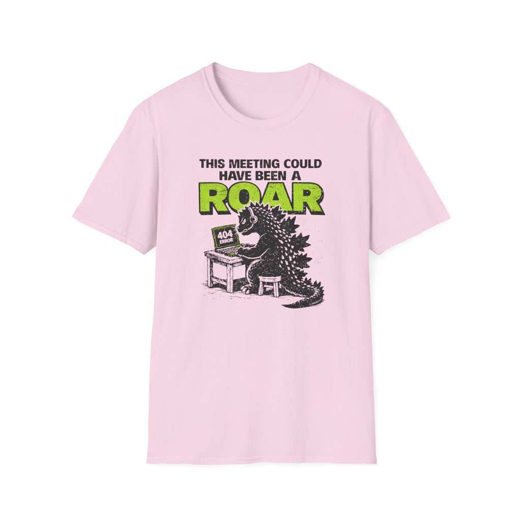 This Meeting could have been a Roar T-Shirt