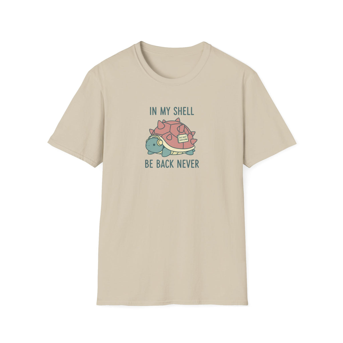 Kawaii Cute In My Shell - Be Back Never T-Shirt